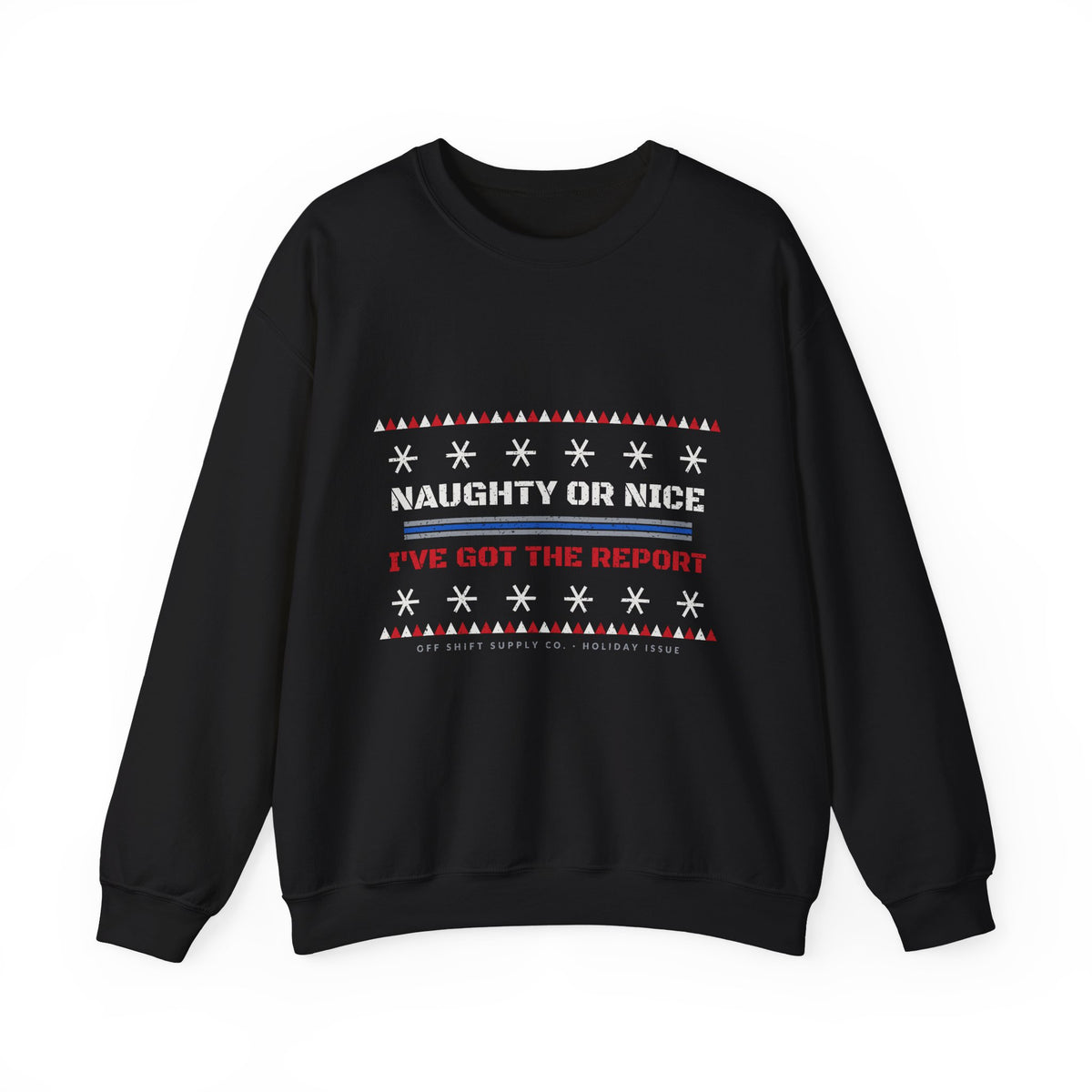NAUGHTY OR NICE — I'VE GOT THE REPORT Ugly Christmas Crewneck