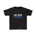 MY DAD HOLDS THE LINE — Kids Tee