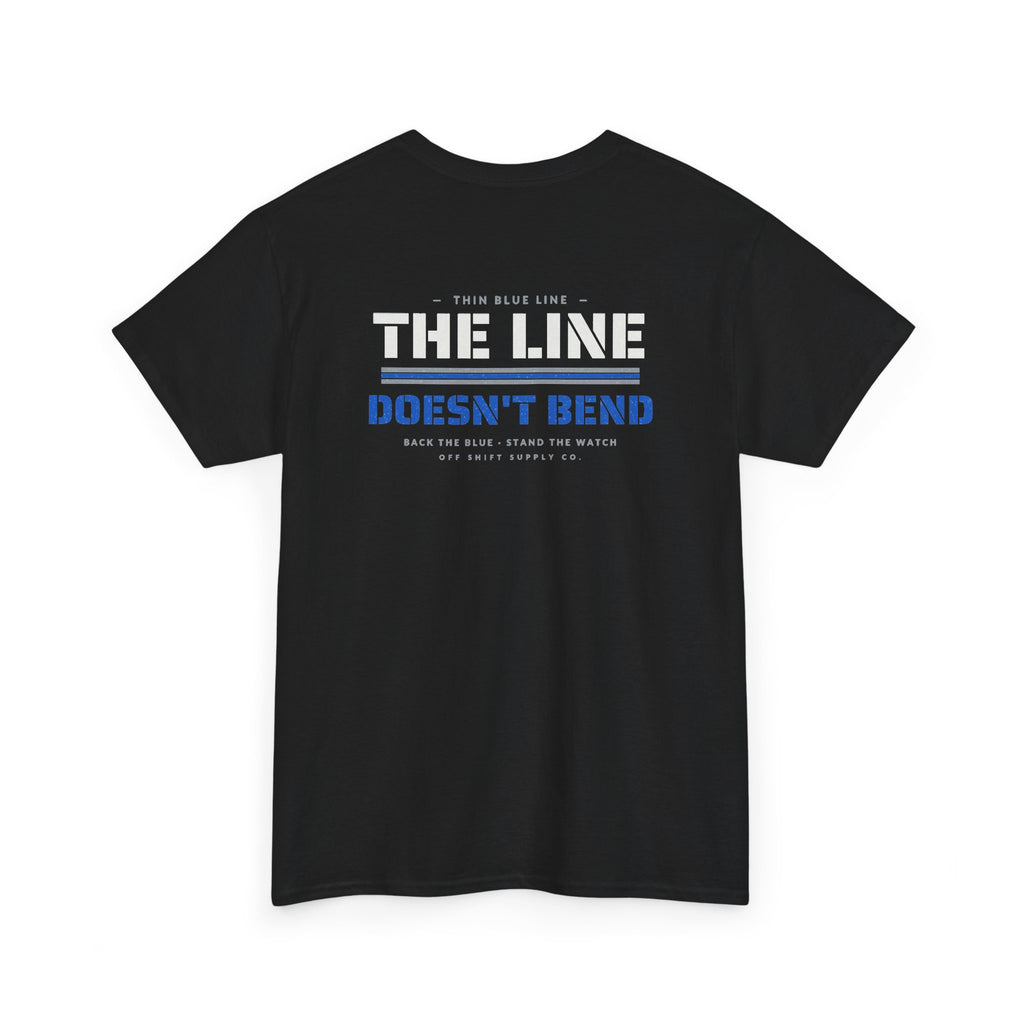 THIN BLUE LINE — THE LINE DOESN'T BEND. Tee