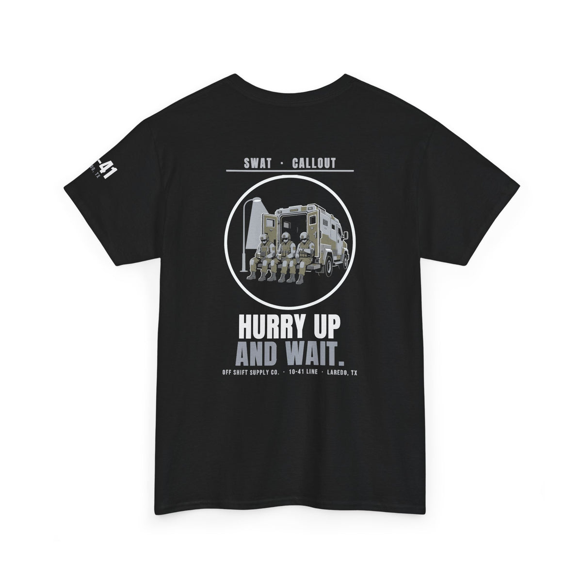 SWAT — HURRY UP AND WAIT Tee by Off Shift Supply Co. – view 2