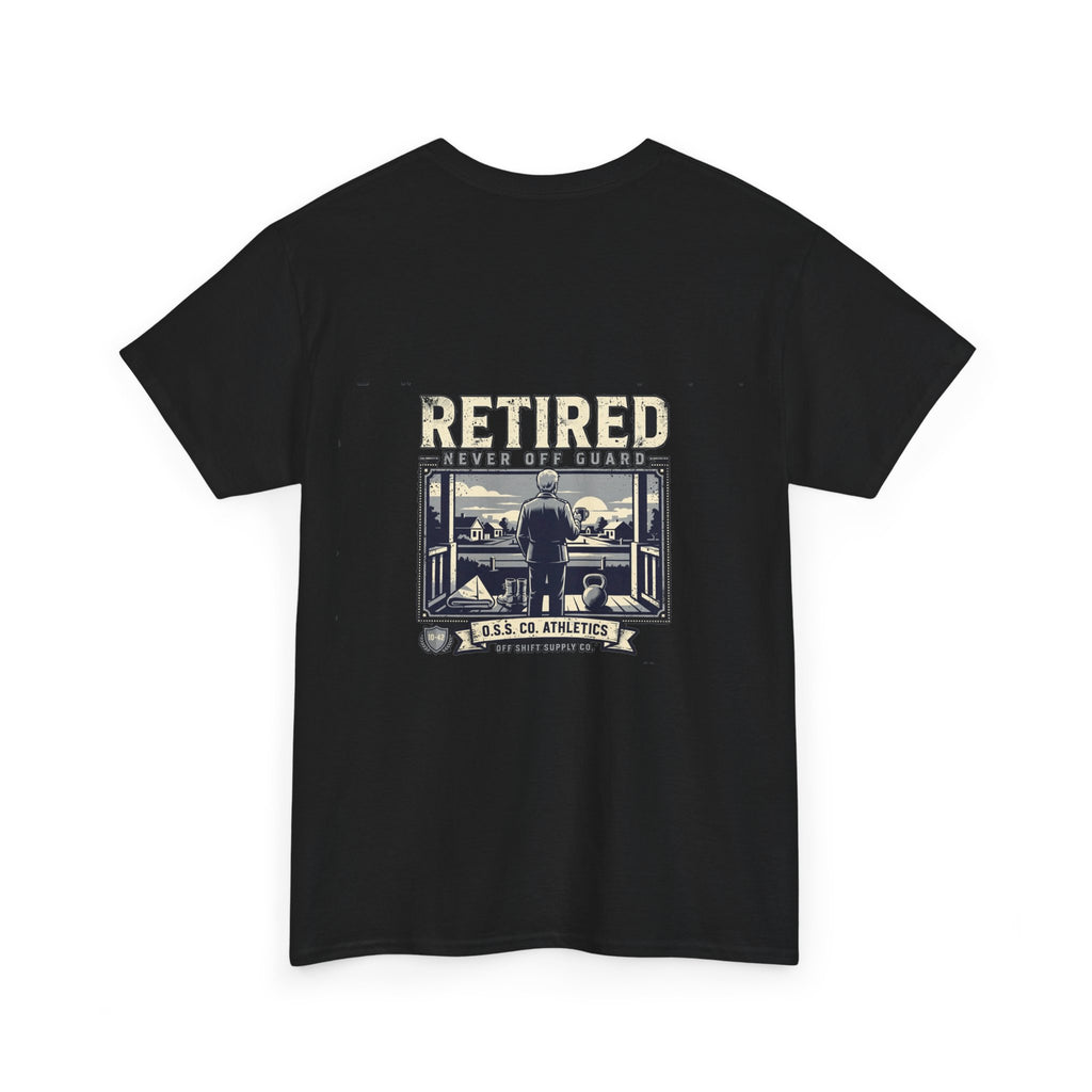RETIRED. NEVER OFF GUARD. Tee