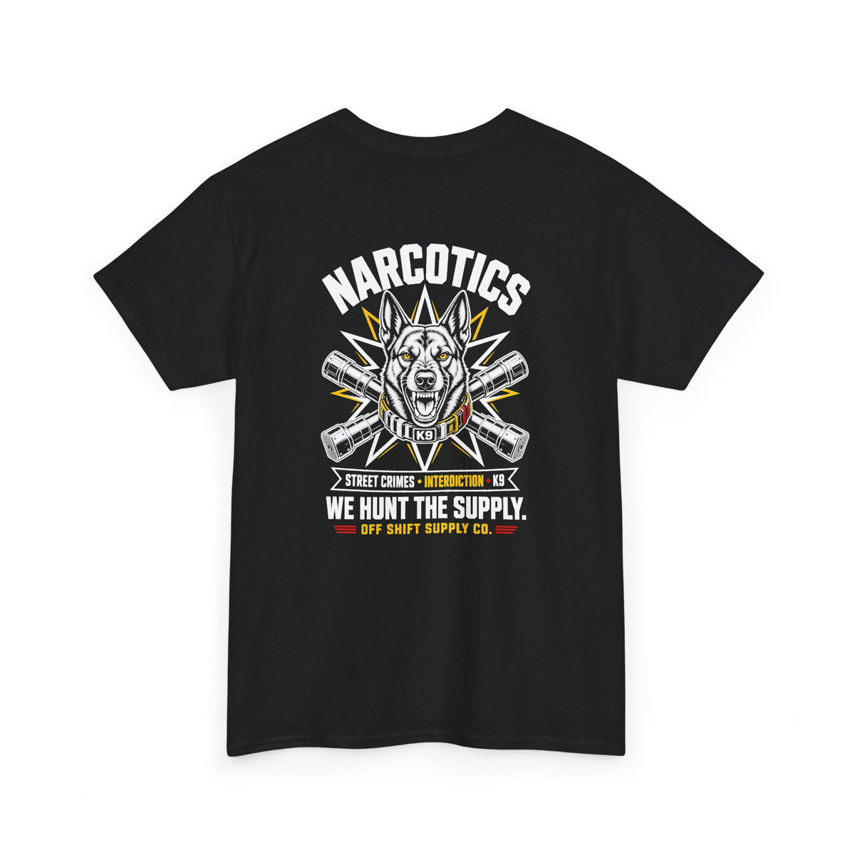 NARCOTICS — We Hunt The Supply Tee