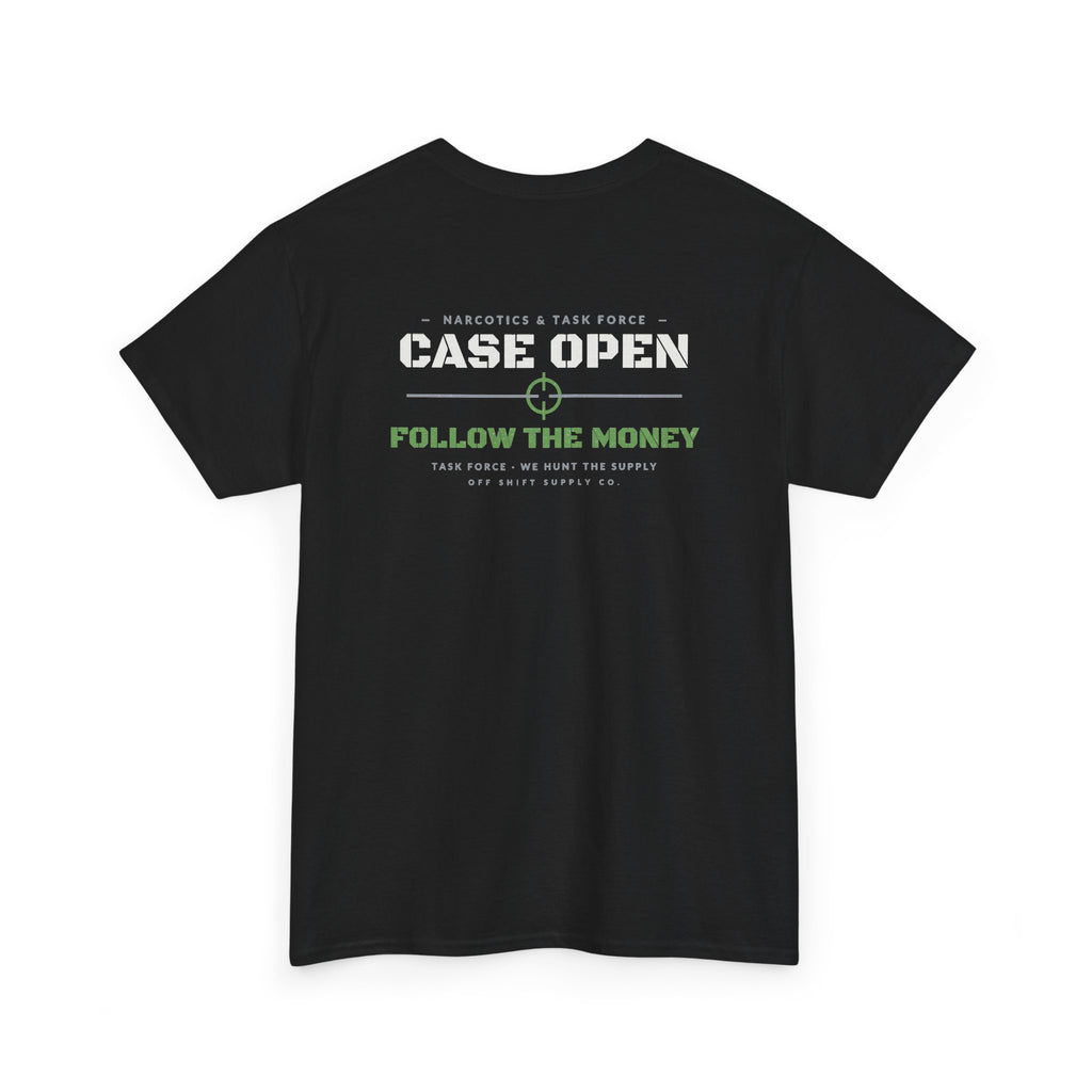 NARCOTICS — FOLLOW THE MONEY. Tee