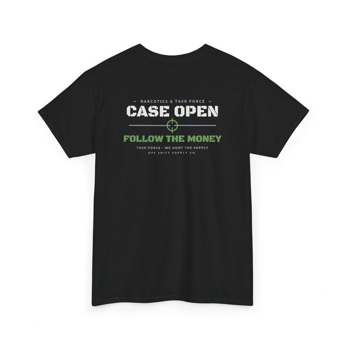NARCOTICS — FOLLOW THE MONEY. Tee