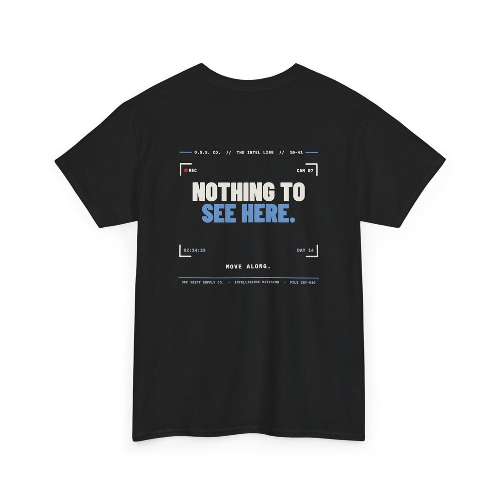NOTHING TO SEE HERE. Tee