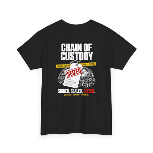 CHAIN OF CUSTODY — Seized Tee