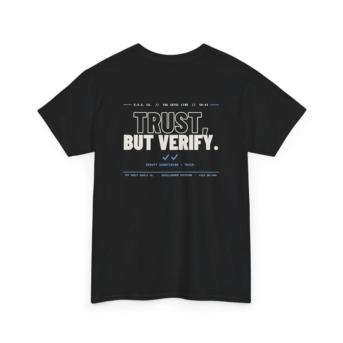 TRUST, BUT VERIFY. Tee
