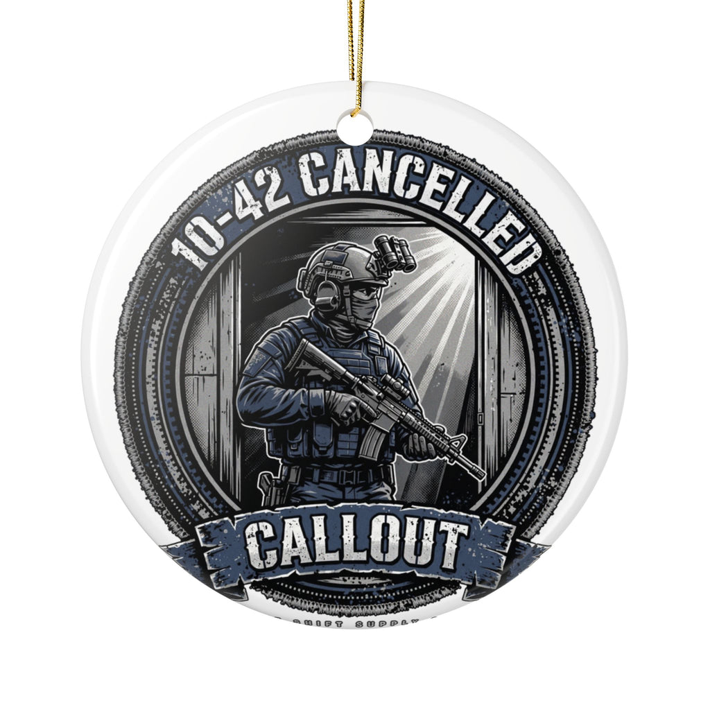 SWAT "10-42 Cancelled" — Ceramic Circle Ornament