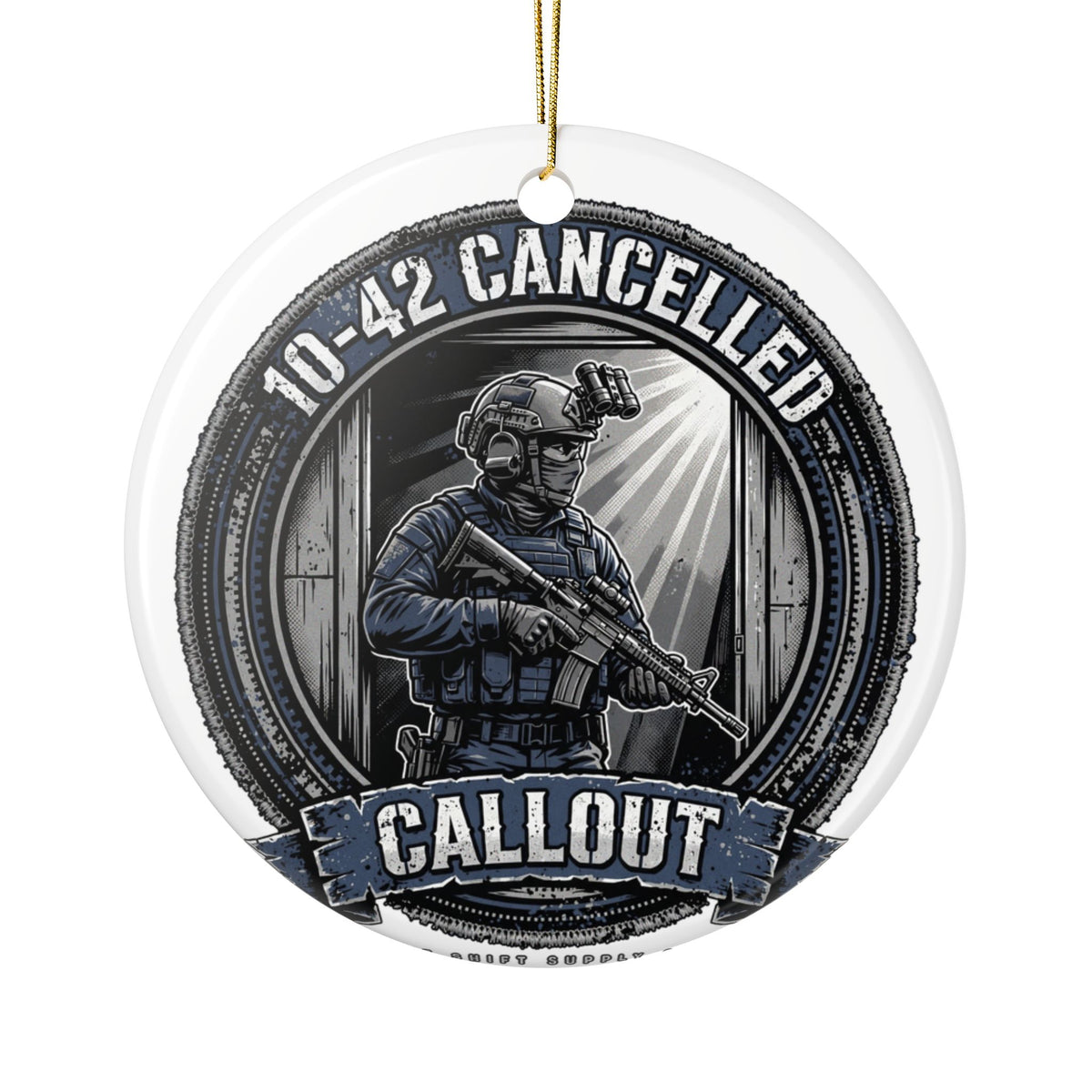 SWAT "10-42 Cancelled" — Ceramic Circle Ornament
