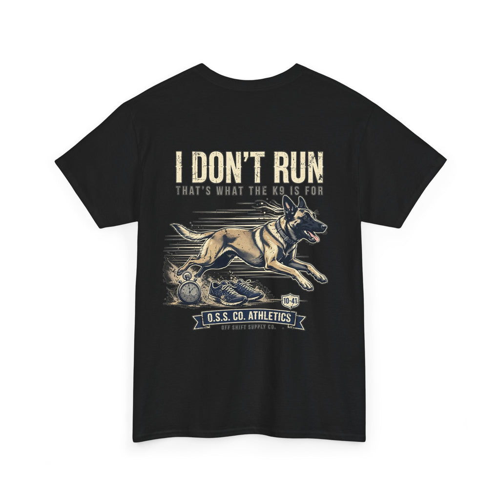 I DON'T RUN Tee