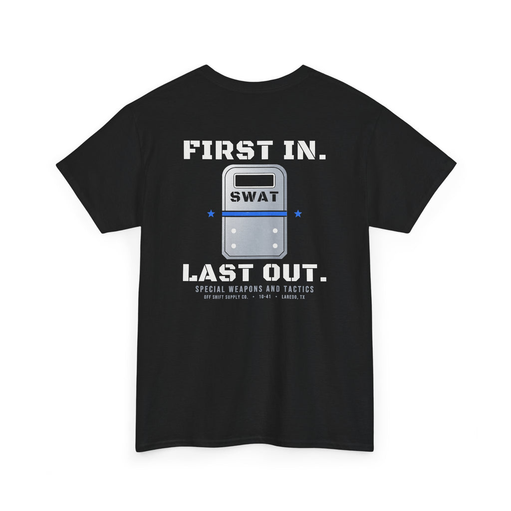 SWAT — FIRST IN. LAST OUT. t-shirt by Off Shift Supply Co. – view 2
